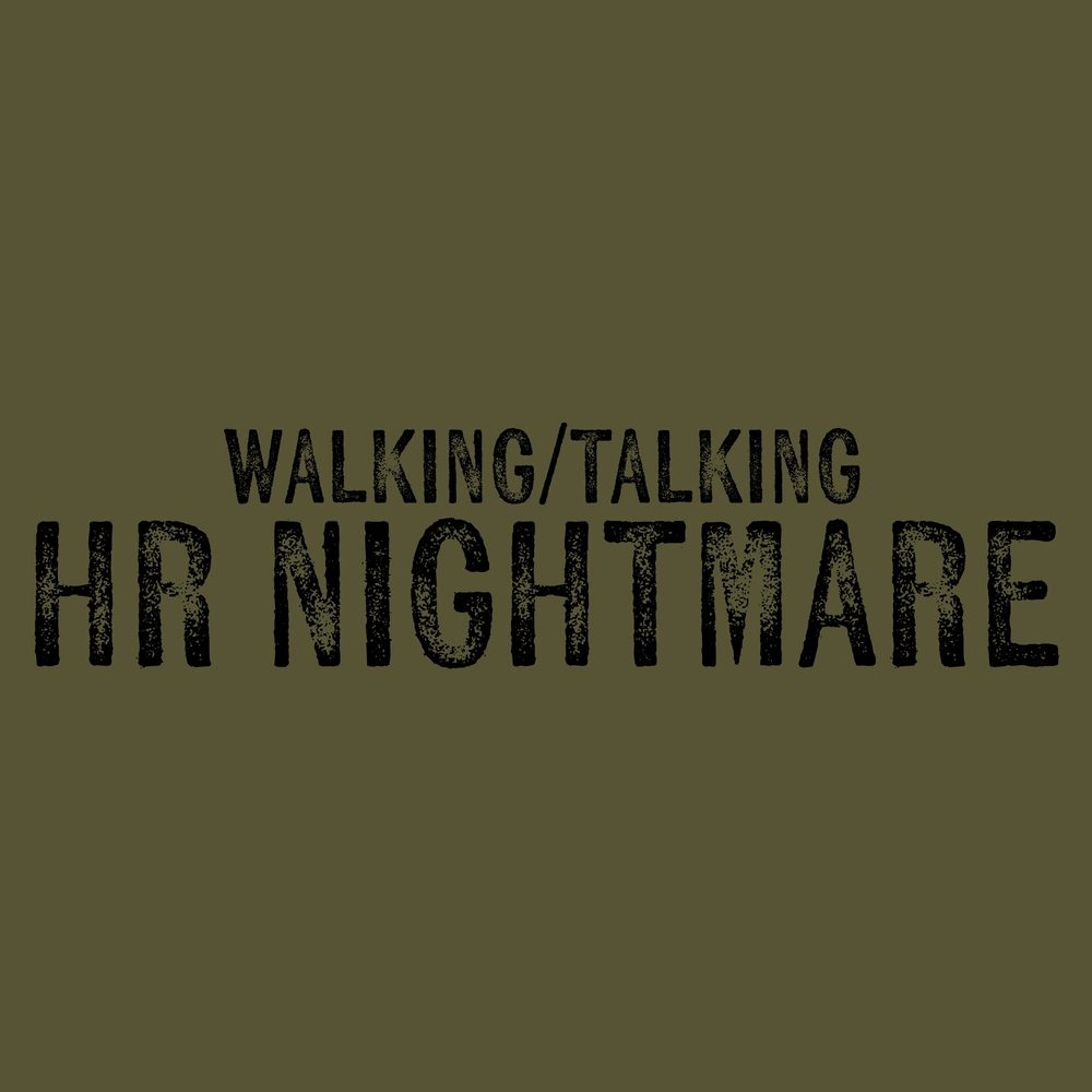 HR Nightmare T-Shirt - Military Green