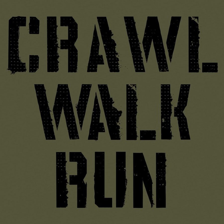 Army - Crawl, Walk, Run T-Shirt - Military Green