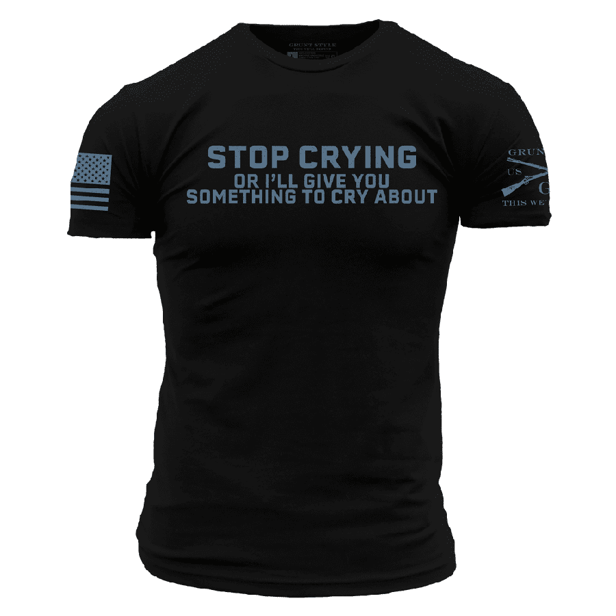 Stop Crying T-Shirt - Black